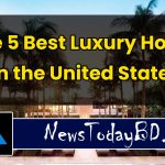 The 5 Best Luxury Hotels in the United States