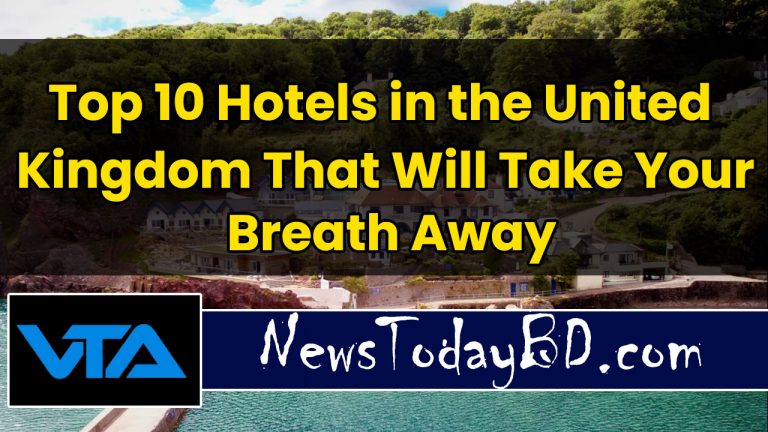 Top 10 Hotels in the United Kingdom That Will Take Your Breath Away