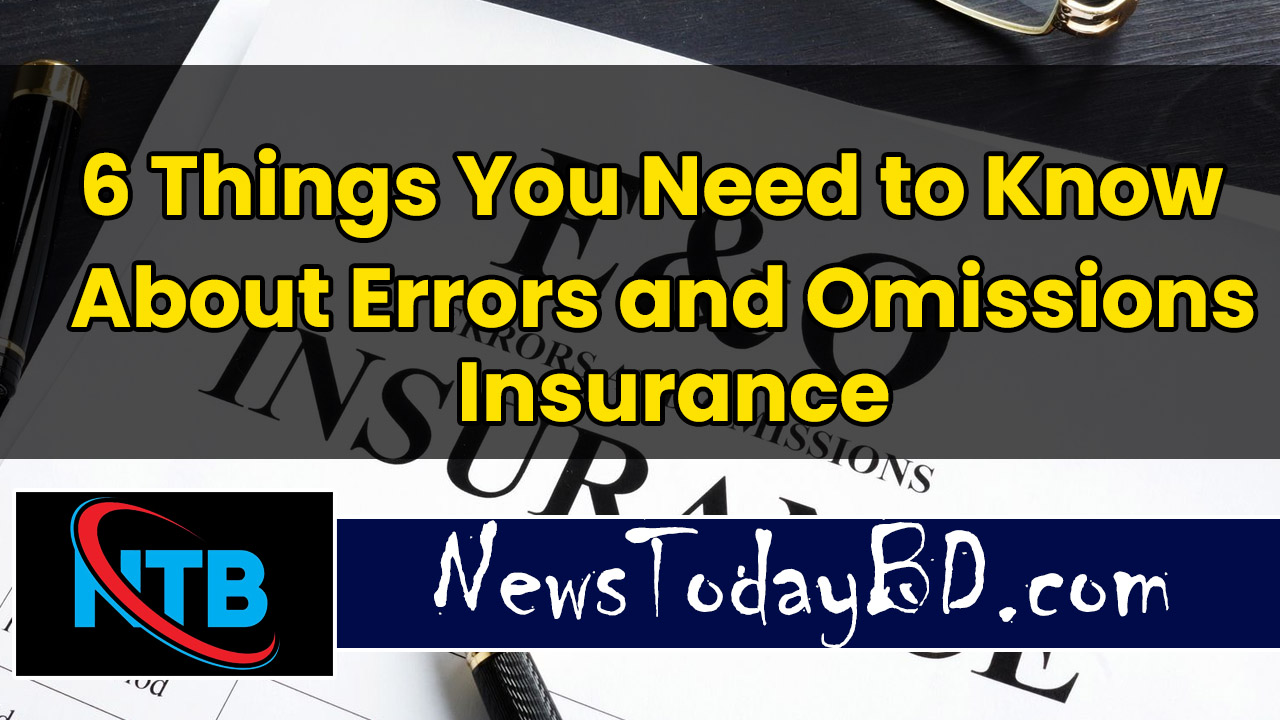 6 Things You Need To Know About Errors And Omissions Insurance News   6 Things You Need To Know About Errors And Omissions Insurance 