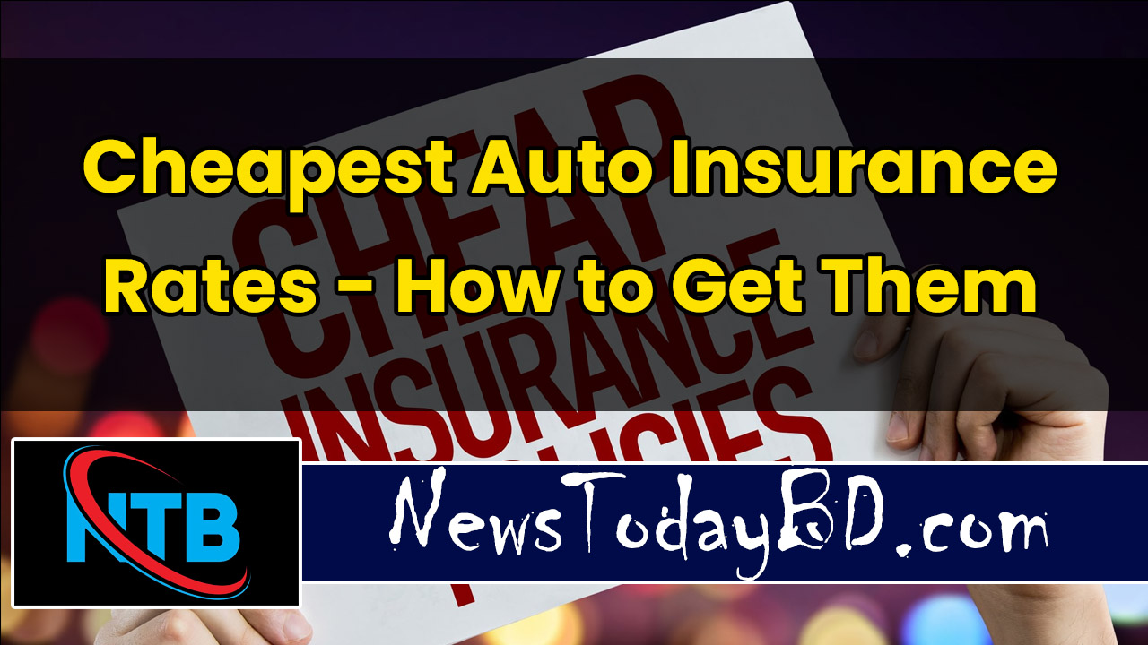 Where To Get The Cheapest Car Insurance